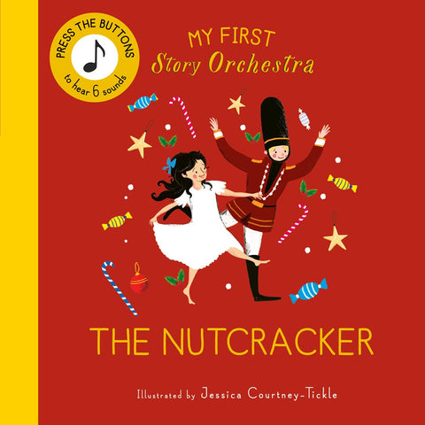 My First Story Orchestra: The Nutcracker : Listen to the music