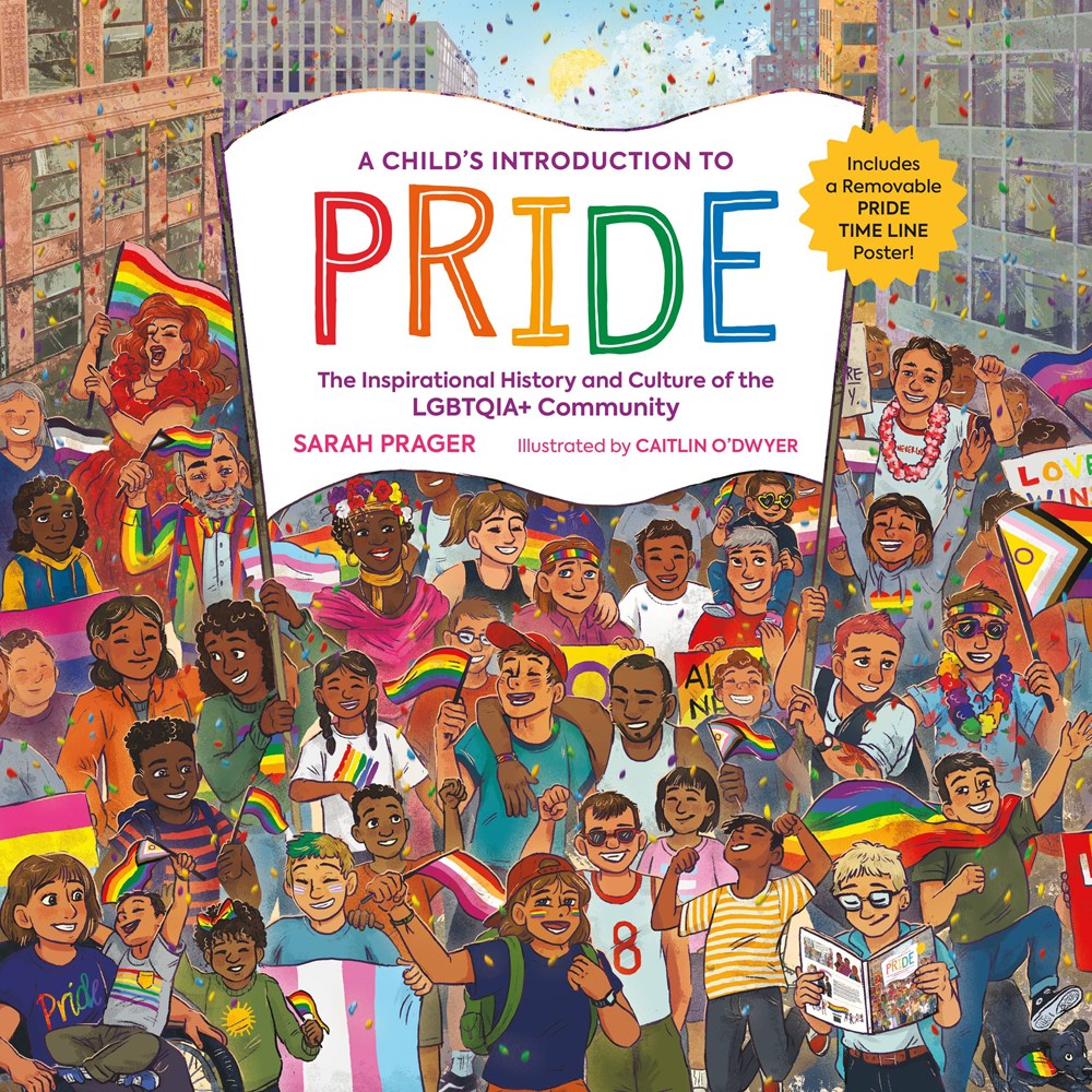 Child's Introduction to Pride: The Inspirational History and Culture of the LGBTQIA+ Community