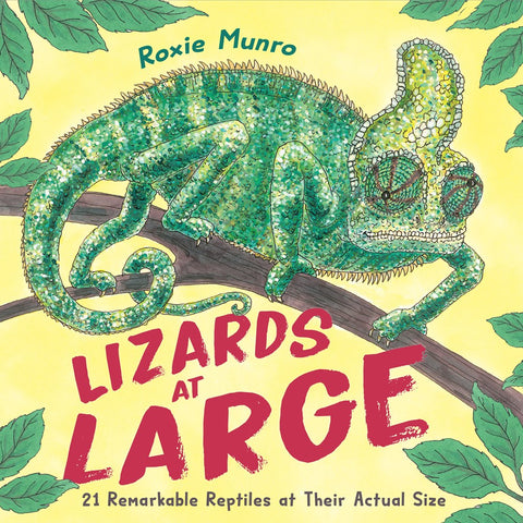 Lizards at Large: 21 Remarkable Reptiles at their Actual Size