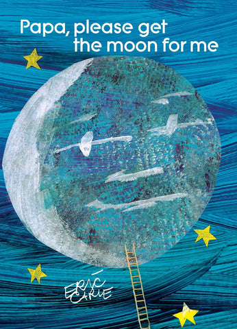 Papa, Please Get the Moon for Me by Eric Carle
