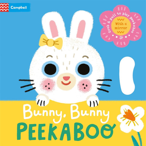 Bunny, Bunny Peekaboo : With grab-and-pull pages and a mirror
