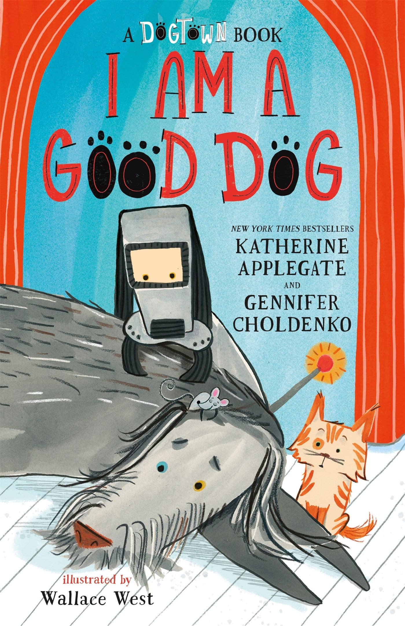 I Am a Good Dog: A Dogtown Book – Books of Wonder