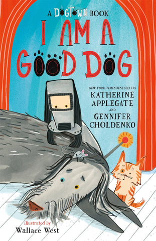 Cover of I Am a Good Dog: A Dogtown Book