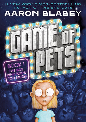 Cover of Game of Pets Book 1: The Boy Who Knew Too Much