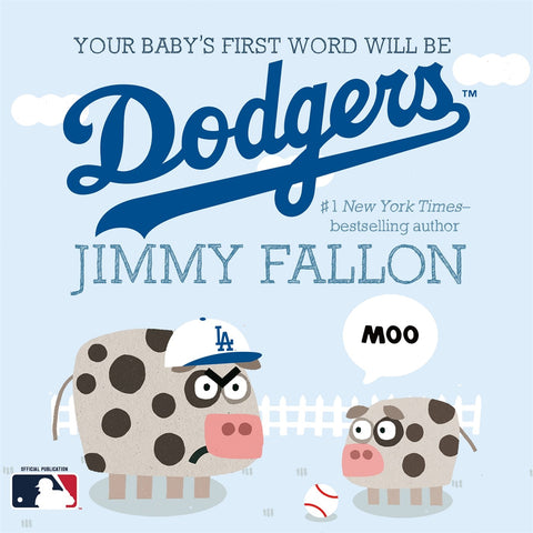 Your Baby's First Word Will Be Dodgers