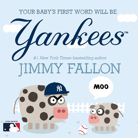 Your Baby's First Word Will Be Yankees