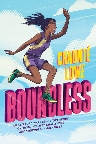 Boundless: An Extraordinary True Story About Overcoming Life's Challenges And Striving for Greatness