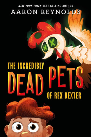 The Incredibly Dead Pets of Rex Dexter (Sale)