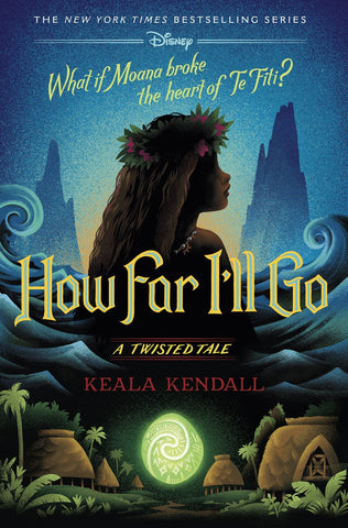 How Far I'll Go: A Twisted Tale