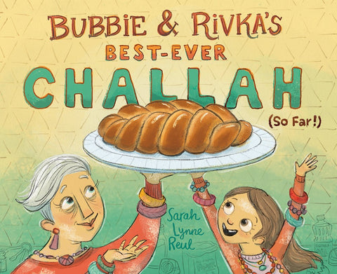 Bubbie & Rivka's Best-Ever Challah (So Far!) (Sale)