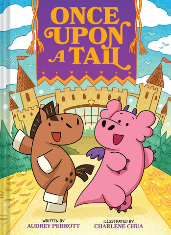Once Upon a Tail (Once Upon a Tail #1): 
A Horse and Dragon Graphic Novel