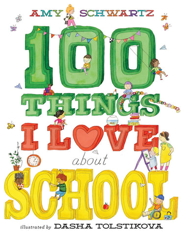 100 Things I Love About School: 
A Picture Book