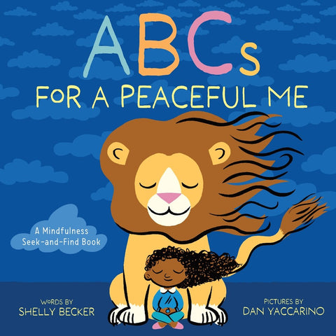 ABCs for a Peaceful Me: A Mindfulness Seek-and-Find Book