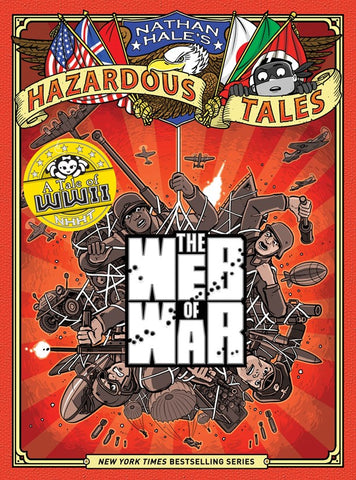 Cover of The Web of War (Nathan Hale's Hazardous Tales #14): A World War II Tale