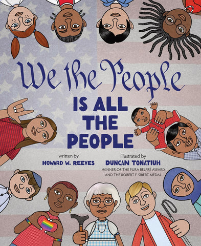 We the People Is All the People: 
A Picture Book