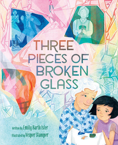Three Pieces of Broken Glass: 
A Picture Book