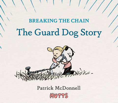 Breaking the Chain : The Guard Dog Story