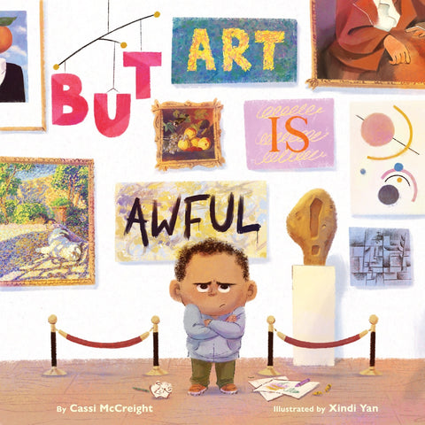 But Art Is Awful!: 
A Picture Book