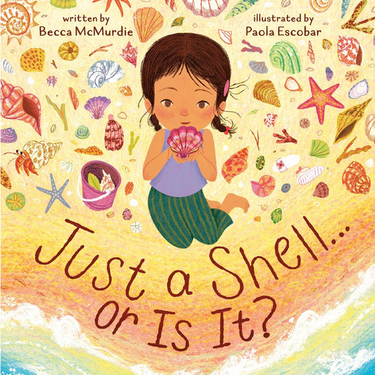 Cover of Just a Shell . . . or Is It? (A Point-of-View Picture Book)