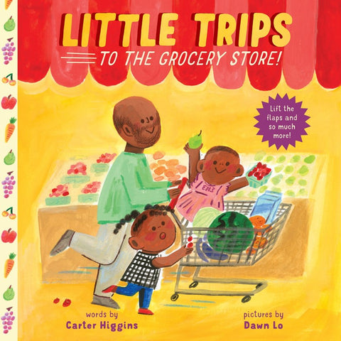 Cover of Little Trips: To the Grocery Store!: An Interactive Picture Book