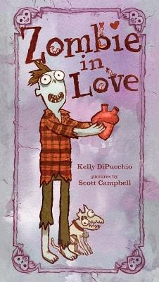 Zombie in Love by Kelly DiPucchio, illustrated by Scott Campbell