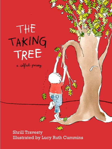 The Taking Tree : A Selfish Parody