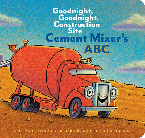 Cover of Cement Mixer's ABC: Goodnight, Goodnight, Construction Site