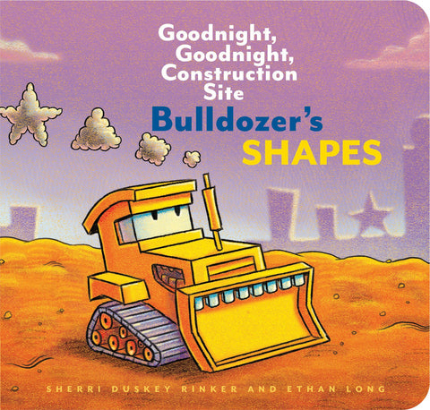 Cover of Bulldozer's Shapes: Goodnight, Goodnight, Construction Site