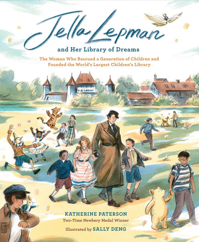 Jella Lepman and Her Library of Dreams : The Woman Who Rescued a Generation of Children and Founded the World’s Largest Children’s Library