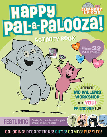 Happy Pal-a-Palooza!:  An Elephant & Piggie Activity Book