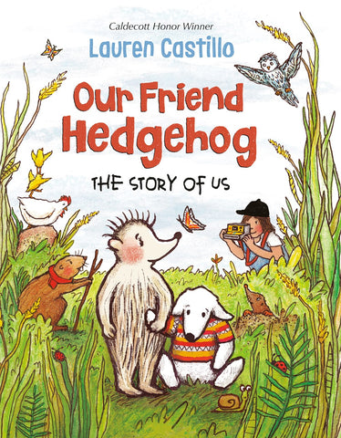 Our Friend Hedgehog : The Story of Us