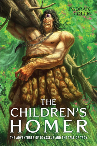 Cover of The Children's Homer: The Adventures of Odysseus and the Tale of Troy