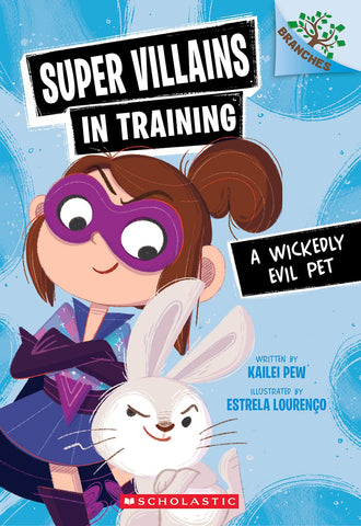 A Wickedly Evil Pet: A Branches Book