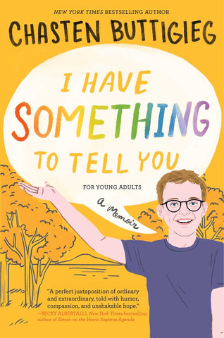 I Have Something to Tell You—For Young Adults : A Memoir (Paperback)