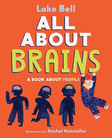 All About Brains : A Book About People