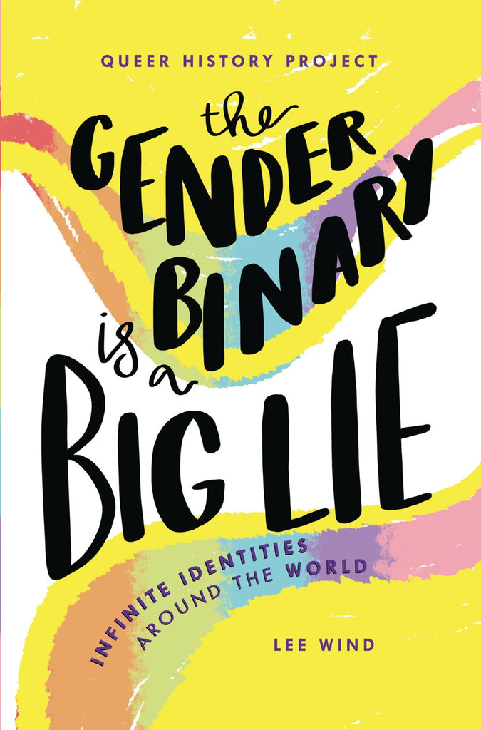 The Gender Binary Is a Big Lie : Infinite Identities around the World