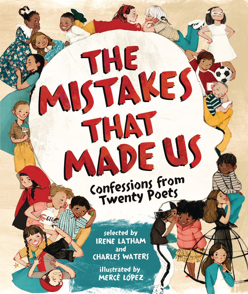 The Mistakes That Made Us : Confessions from Twenty Poets