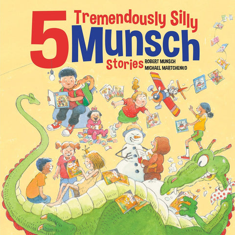 5 Tremendously SIlly Munsch Stories