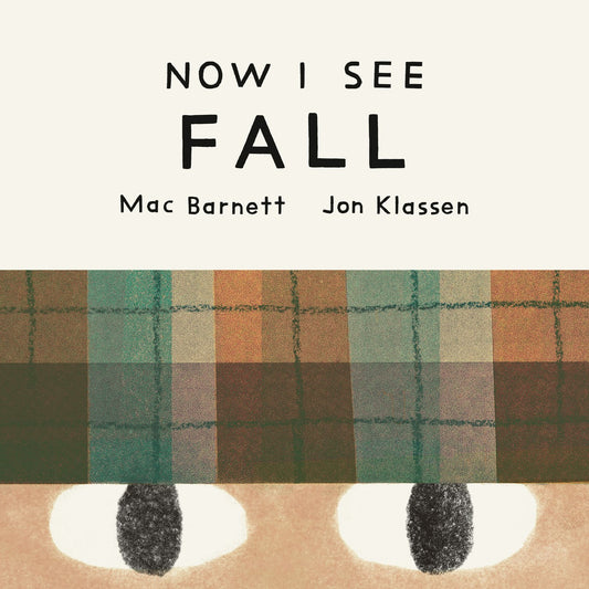 Cover of Now I See Fall by Mac Barnett and Jon Klassen