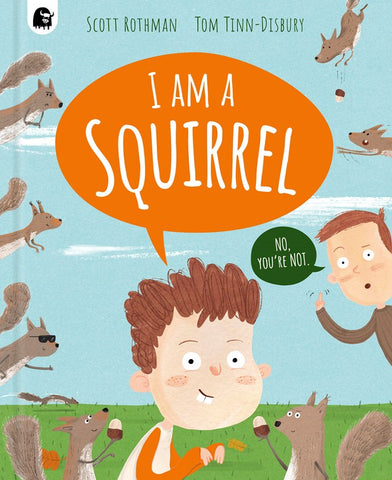 Cover of I am a Squirrel