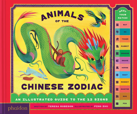 Cover of Animals of the Chinese Zodiac: Meet Your Match! An Illustrated Guide to the 12 Signs