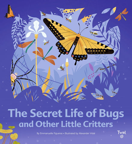 The Secret Life of Bugs