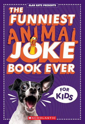 The Funniest Animal Joke Book Ever For Kids
