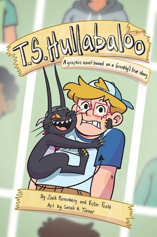 T.S. Hullabaloo:  A Graphic Novel Based on a (Mostly) True Story