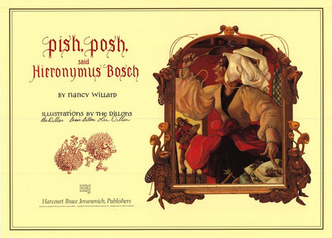 Pish, Posh, Said Hieronymus Bosch