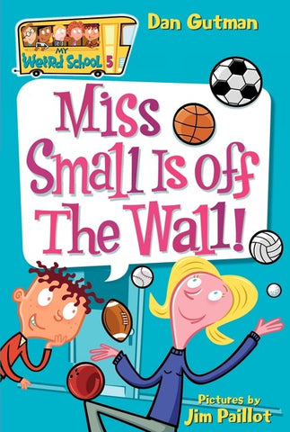 Miss Small is Off the Wall!