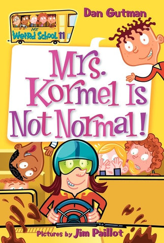 Mrs. Kormel is Not Normal!