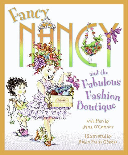 Fancy Nancy and the Fabulous Fashion Boutique