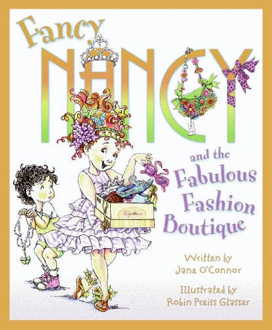 Fancy Nancy and the Fabulous Fashion Boutique