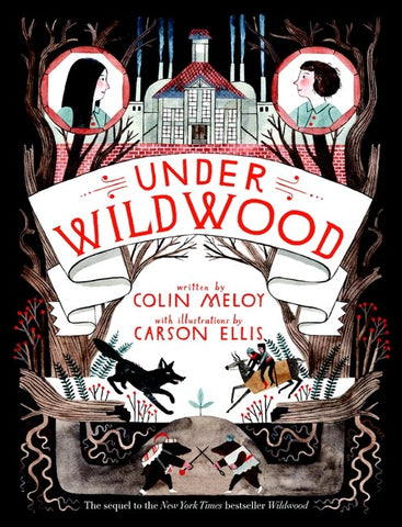 Under Wildwood : The Wildwood Chronicles, Book II